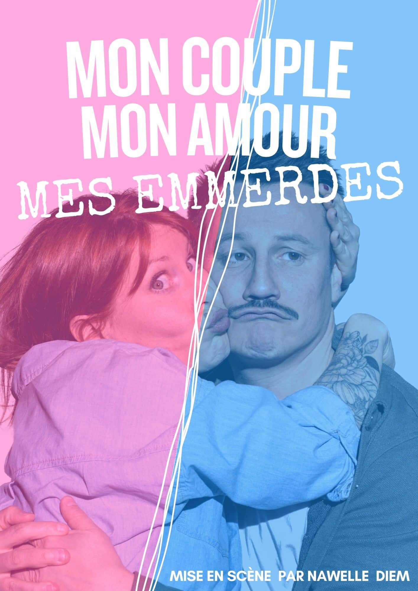 Mon couple, mon amour, mes emmerdes !